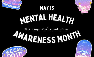 May is Mental Health Awareness month. You are not alone.