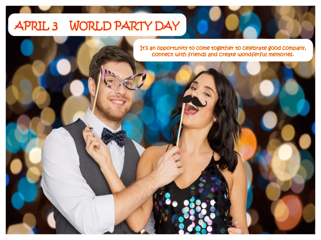 World Party Day April 3rd