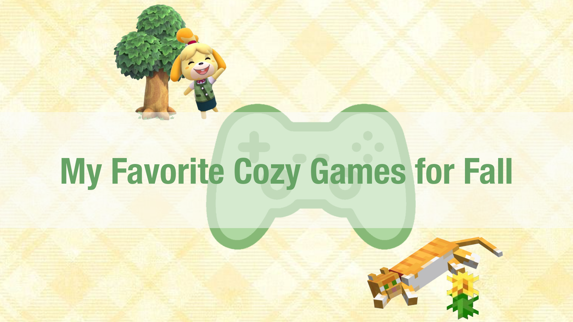 Graphic with a game controller and Animal Crossing graphics with the text "My favorite cozy games for Fall"