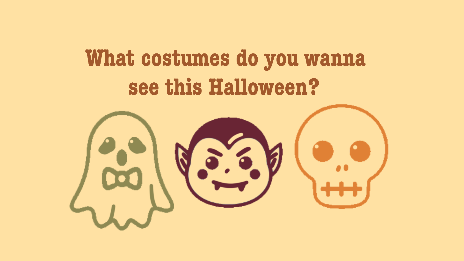 Graphic with images of a ghost, vampire, and skull, with the text "What costumes do you wanna see this Halloween?"