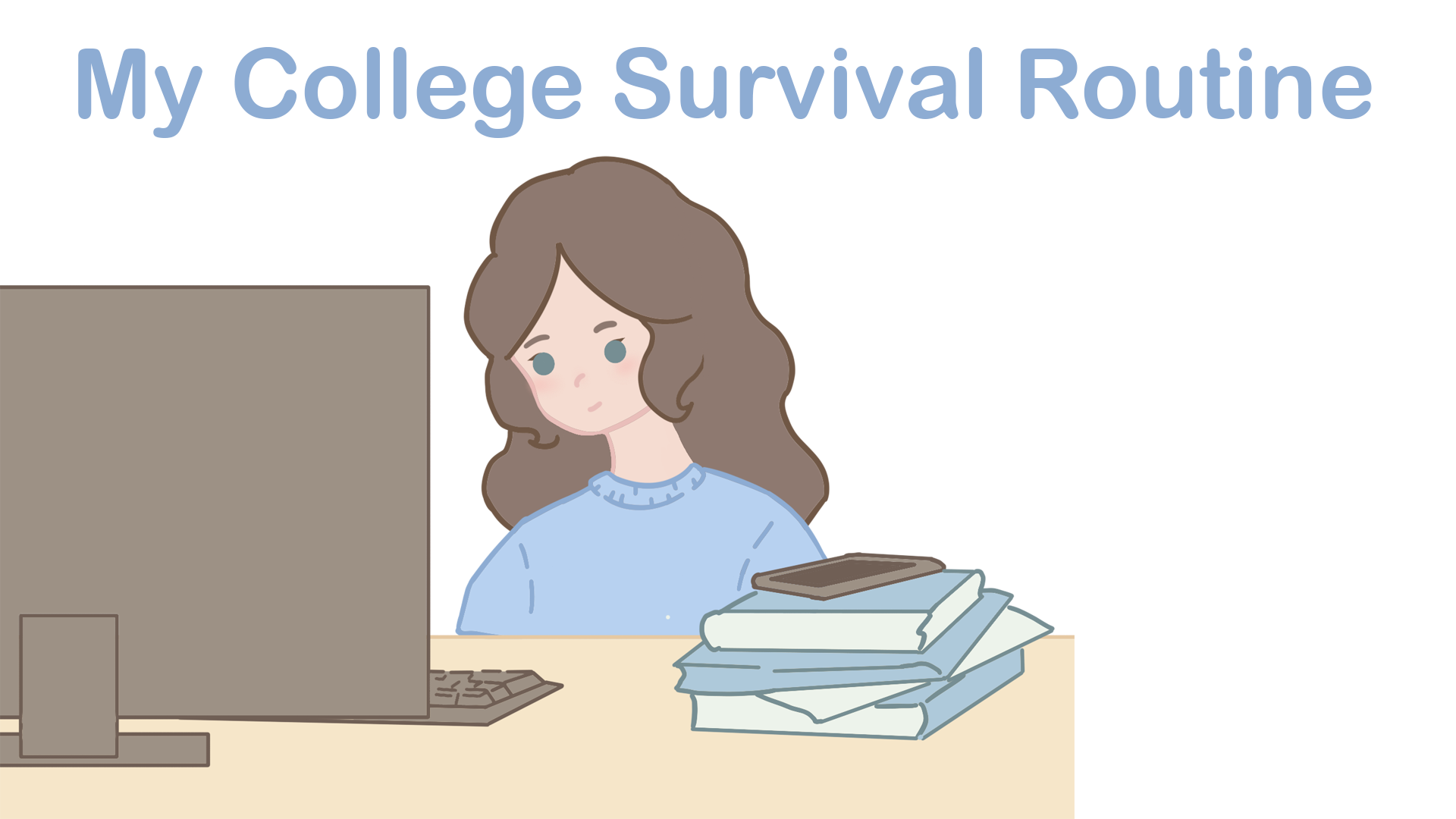 Graphic of a person sitting at a desk with the text "My college survival routine"