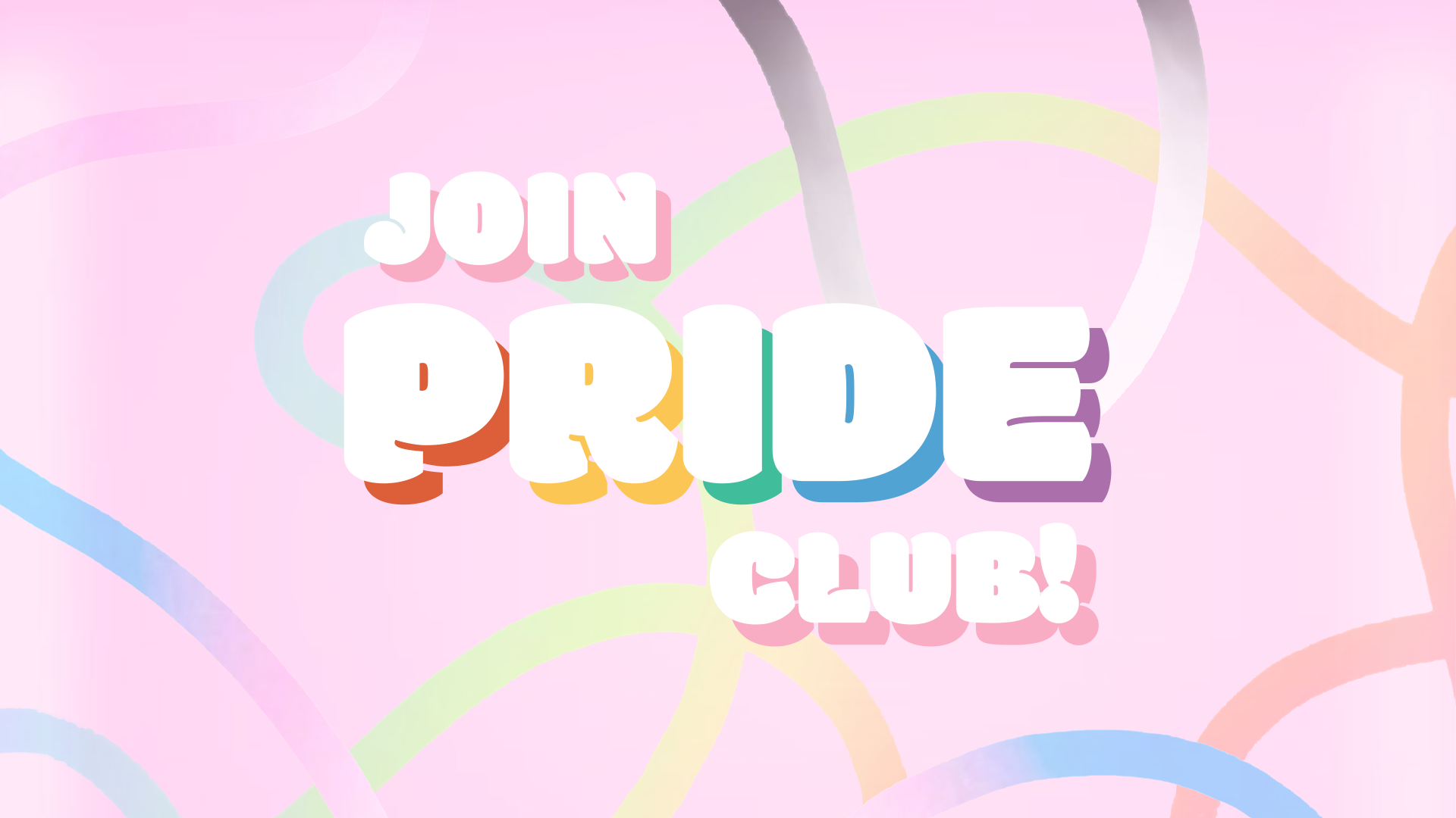 Color graphic with the text: "Join Pride Club!"