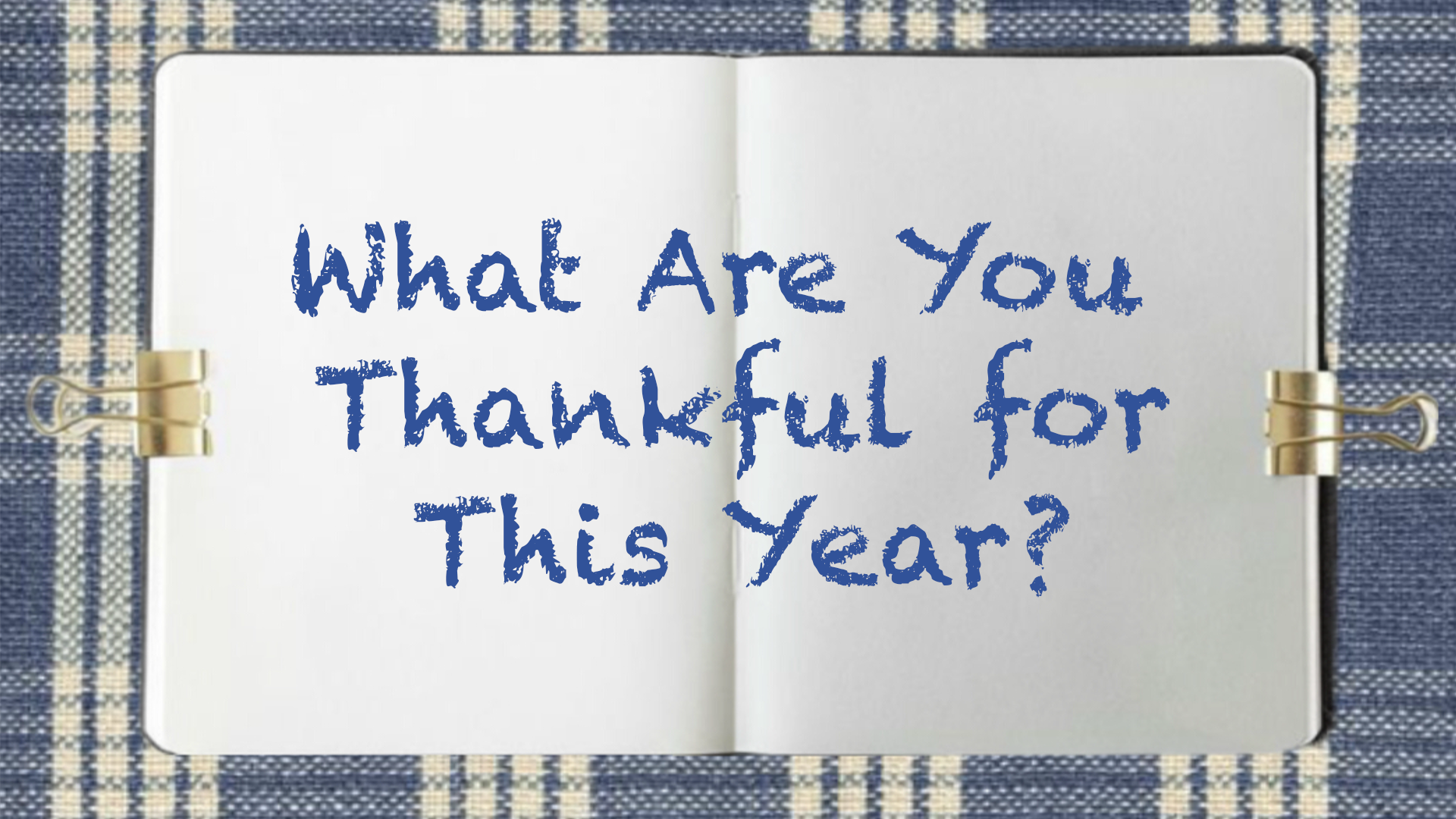 Graphic with the text: "What are you thankful for this year?"