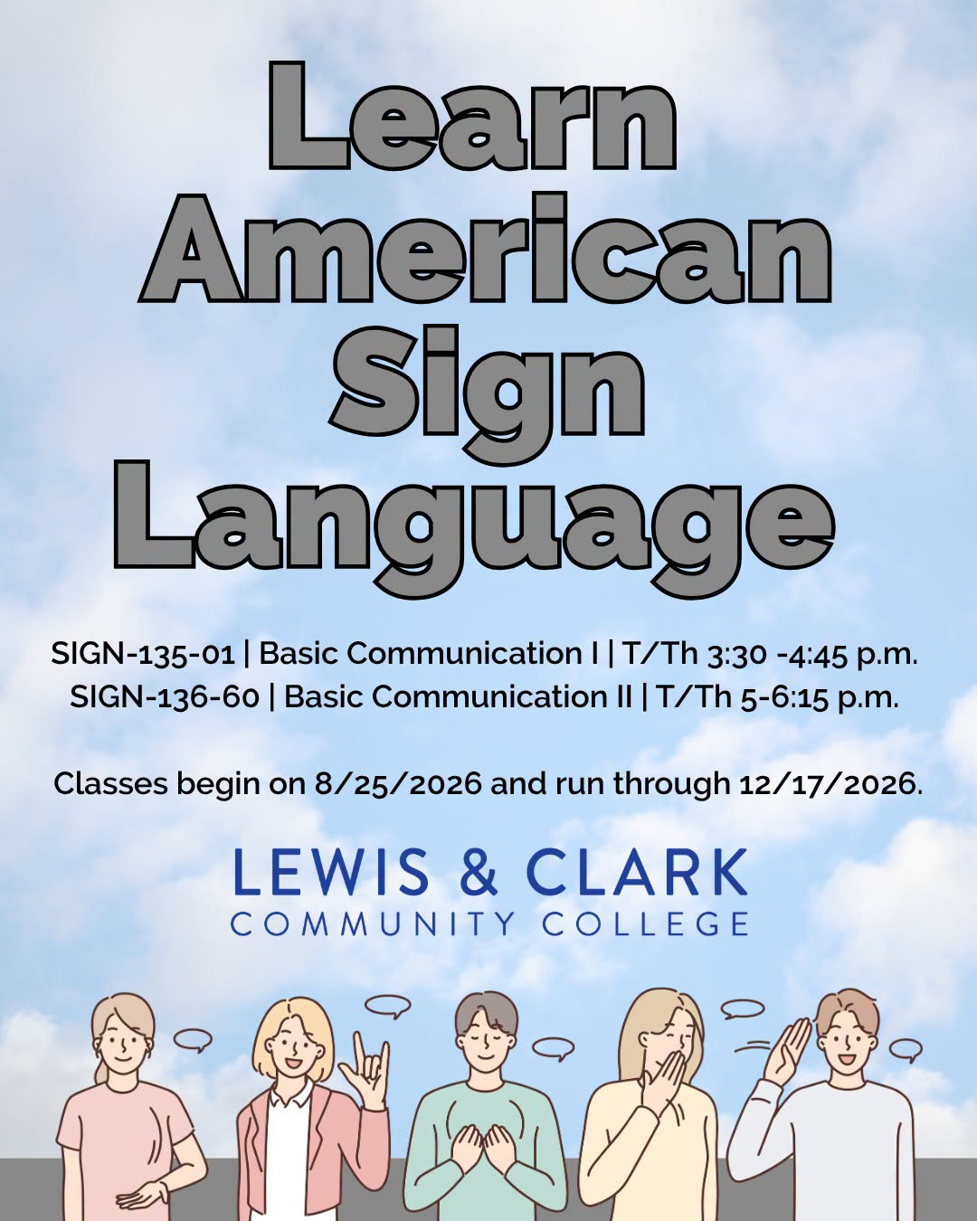 Promotional flyer for Lewis & Clark Community College advertising American Sign Language classes (SIGN-135-01 and SIGN-136-60) running from August 25, 2026, to December 17, 2026, featuring five illustrated individuals making sign language gestures against a cloudy sky background.