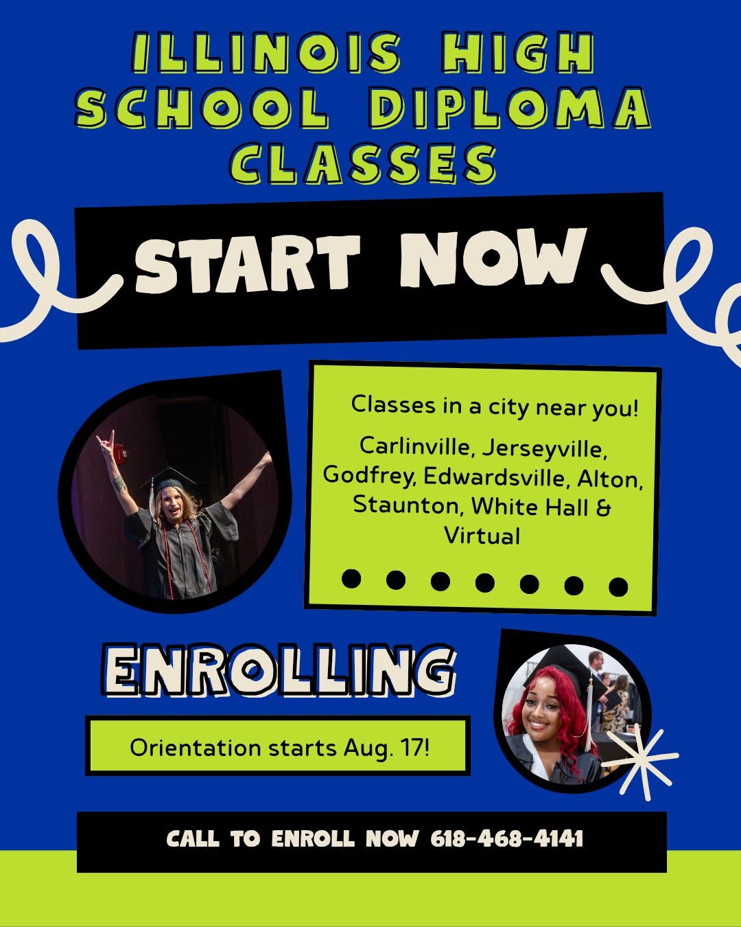 Promotional flyer for Illinois High School Diploma Classes starting now, featuring photos of graduates, enrollment information for cities including Carlinville, Jerseyville, Godfrey, Edwardsville, Alton, Staunton, White Hall, and Virtual, with orientation on August 17, and a contact number of 618-468-4141.