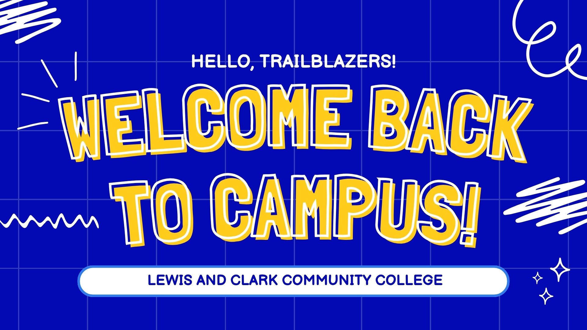 Lewis and Clark Community College welcome graphic with text reading "Hello, Trailblazers! Welcome Back to Campus!" on a blue background.